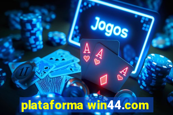 plataforma win44.com